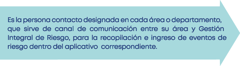 Es la persona contacto designada en cada  rea o departamento, que sirve de canal de comunicaci n entre su  rea y Gest   