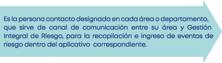 Es la persona contacto designada en cada  rea o departamento, que sirve de canal de comunicaci n entre su  rea y Gest   