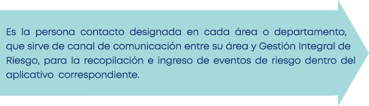 Es la persona contacto designada en cada área o departamento, que sirve de canal de comunicación entre su área y Gest   
