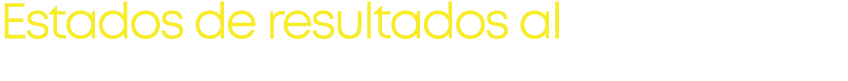 Estados de resultados al 31 Dic 22