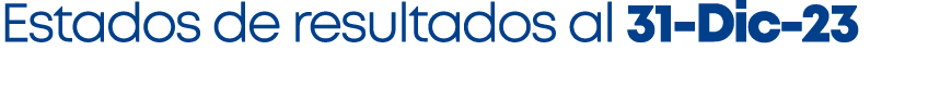 Estados de resultados al 31 Dic 23