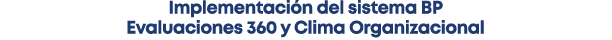 Implementaci n del sistema BP Evaluaciones 360 y Clima Organizacional 