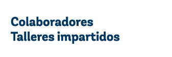 Colaboradores Talleres impartidos